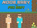 Oyun Noob Baby vs Pro Baby