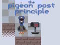 Oyun The Pigeon Post Principle