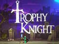 Oyun Trophy Knight