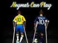 Oyun Neymar can play