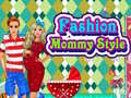 Oyun Fashion Mommy Style