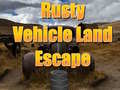 Oyun Rusty Vehicle Land Escape 