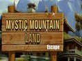 Oyun Mystic Mountain Land Escape