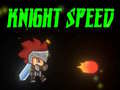 Oyun Knight Speed