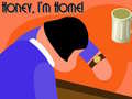 Oyun Honey I'm Home!