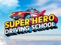 Oyun Super Hero Driving School