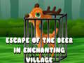 Oyun Escape of the Deer in Enchanting Village 