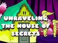 Oyun Unraveling the House of Secrets