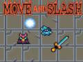 Oyun Move and Slash