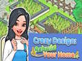 Oyun Crazy Design: Rebuild Your Home