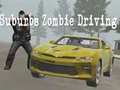 Oyun Suburbs Zombie Driving