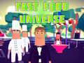 Oyun Fast Food Universe