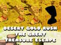 Oyun Desert Gold Rush The Great Treasure Escape