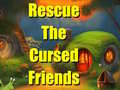 Oyun Rescue The Cursed Friends
