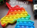 Oyun Pop It Fidget : Anti Stress