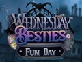 Oyun Wednesday Besties Fun Day