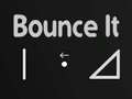 Oyun Bounce It