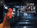 Oyun Scary Chicken Feet Escape