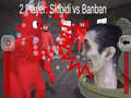 Oyun 2 Player: Skibidi vs Banban