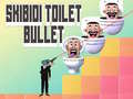 Oyun Skibidi Toilet Bullet