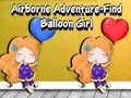 Oyun Airborne Adventure Find Balloon Girl