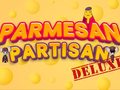 Oyun Parmesan Partisan Deluxe
