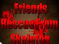 Oyun Friends Rescue From Skeleton
