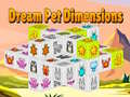 Oyun Dream Pet Dimensions