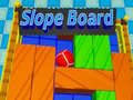 Oyun Slope Board