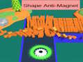 Oyun Shape Anti-Magnet