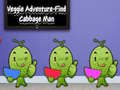 Oyun Veggie Adventure Find Cabbage Man