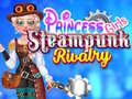 Oyun Princess Girls Steampunk Rivalry