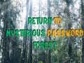 Oyun Return To Mysterious Password Forest