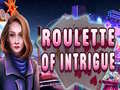 Oyun Roulette of Intrigue