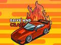 Oyun Drive and Crash