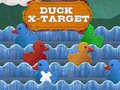 Oyun Duck X-Target