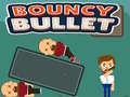 Oyun Bouncy Bullet
