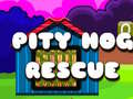 Oyun Pity Hog Rescue
