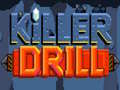 Oyun Killer Drill