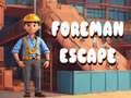 Oyun Foreman Escape