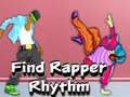 Oyun Find Rapper Rhythm