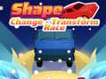 Oyun Shape Change - Transform Race