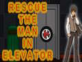 Oyun Rescue The Man In Elevator