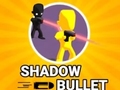 Oyun Shadow Bullet