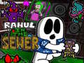 Oyun Rahul in the Sewer 