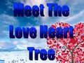 Oyun Meet The Love Heart Tree