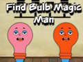 Oyun Find Bulb Magic Man