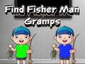 Oyun Find Fisher Man Gramps