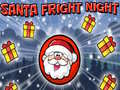 Oyun Santa Fright Night