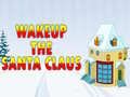 Oyun Wakeup The Santa Claus